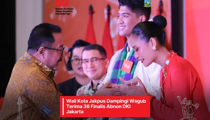 Wali Kota Jakpus Dampingi Wagub Terima 36 Finalis Abnon DKI Jakarta