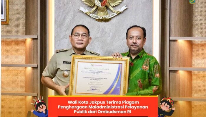 Wali Kota Jakpus Terima Piagam Penghargaan Maladministrasi Pelayanan Publik dari Ombudsman RI